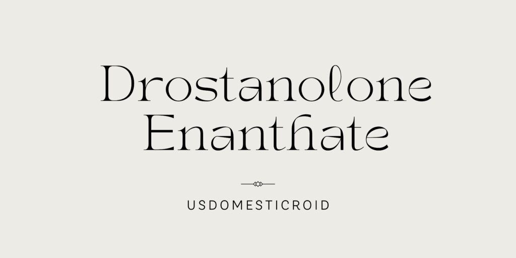 buy drostanolone enanthate